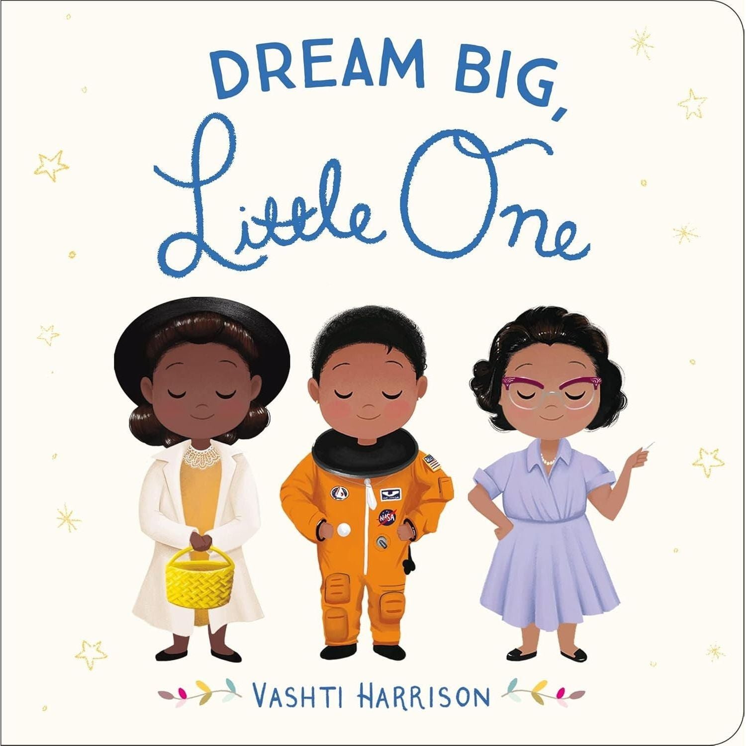 Dream Big, Little One (Vashti Harrison’s Little Ones, 1)